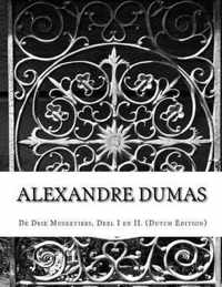 Alexandre dumas, de drie musketiers, deel i en ii. (dutch edition)
