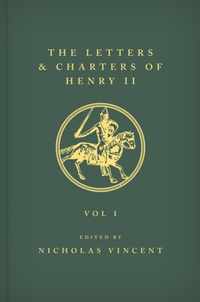 The Letters and Charters of Henry II, King of England 1154-1189: The Letters and Charters of Henry II, King of England 1154-1189