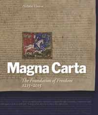 Magna Carta: The Foundation Of Freedom 1215-2015