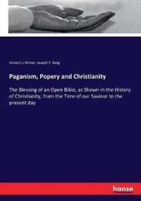 Paganism, Popery and Christianity