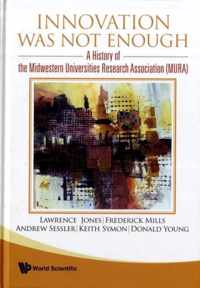 Innovation Was Not Enough