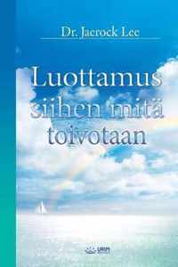 Luottamus siihen mita toivotaan