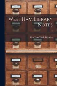 West Ham Library Notes; 7