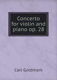 Concerto for violin and piano op. 28