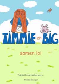 Timmie en Big