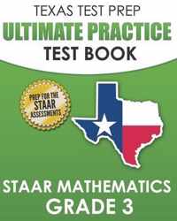 TEXAS TEST PREP Ultimate Practice Test Book STAAR Mathematics Grade 3
