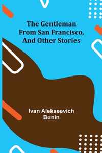 The Gentleman from San Francisco, and Other Stories