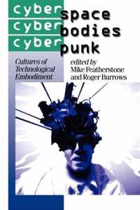 Cyberspace/Cyberbodies/Cyberpunk