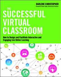 The Successful Virtual Classroom