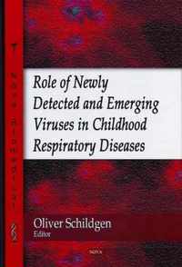 Role of Newly Detected & Emerging Viruses in Childhood Respiratory Diseases