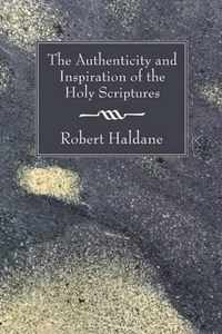 The Authenticity and Inspiration of the Holy Scriptures