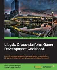 Libgdx Cross-platform Game Development Cookbook