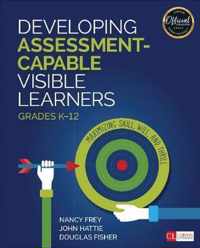 Developing Assessment-Capable Visible Learners, Grades K-12