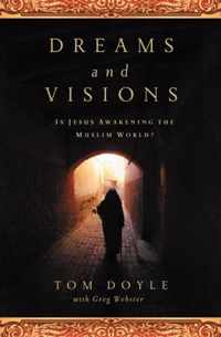 Dreams and visions Is Jesus Awakening the Muslim World