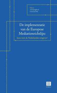 De implementatie van de Europese Mediationrichtlijnen: