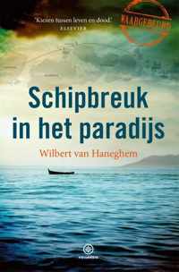 Schipbreuk in het paradijs - Wilbert van Haneghem - Paperback (9789064106279)