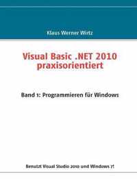 Visual Basic .NET 2010 praxisorientiert