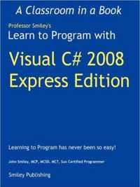 Learn to Program with Visual C# 2008 Express