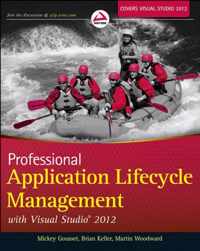 Professional Application Lifecycle Management with Visual Studio 2012