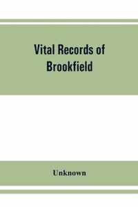 Vital records of Brookfield, Massachusetts, to the end of the year 1849