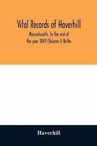 Vital records of Haverhill, Massachusetts, to the end of the year 1849 (Volume I) Births