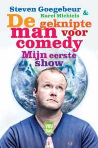 De geknipte man voor comedy, mijn eerste show