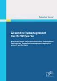 Gesundheitsmanagement durch Netzwerke