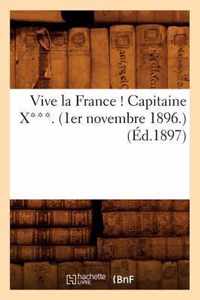 Vive La France ! Capitaine X***. (1er Novembre 1896.) (Ed.1897)