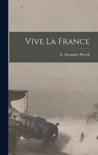 Vive La France [microform]