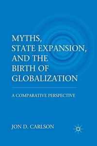 Myths State Expansion and the Birth of Globalization