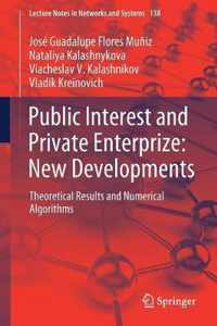 Public Interest and Private Enterprize: New Developments