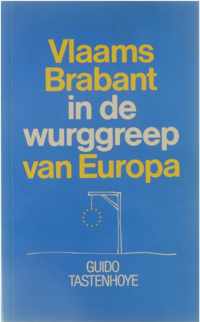 Vlaams Brabant in de wurggreep van Europa