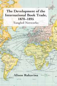 The Development of the International Book Trade 1870 1895