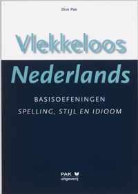 Vlekkeloos Nederlands Basisoefeningen spelling, stijl en idioom taalniveau 2F en 3F