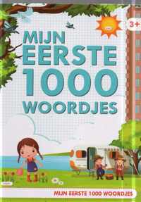 mijn eerste 1000 woordjes - woordjes leren - woordjes - eerste woordjes - educatief - peuterboek - kinderboek - kijkwoordenboek