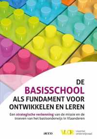 De basisschool als fundament voor ontwikkelen en leren