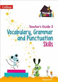 Vocabulary, Grammar and Punctuation Skills Teacher's Guide 2 (Treasure House)