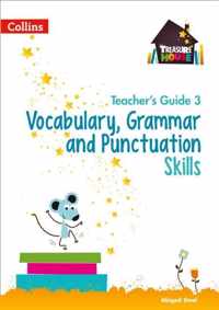 Vocabulary, Grammar and Punctuation Skills Teacher's Guide 3 (Treasure House)
