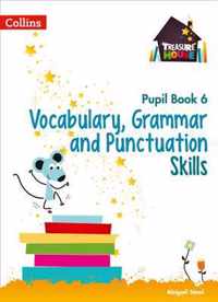 Vocabulary, Grammar and Punctuation Skills Pupil Book 6 (Treasure House)