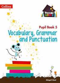 Vocabulary, Grammar and Punctuation Year 5 Pupil Book (Treasure House)