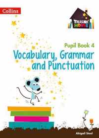Vocabulary, Grammar and Punctuation Year 4 Pupil Book (Treasure House)