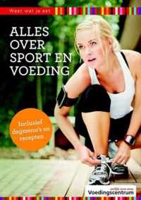 Weet wat je eet - Alles over sport en voeding