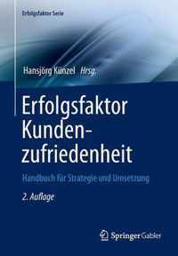 Erfolgsfaktor Kundenzufriedenheit: Handbuch Für Strategie Und Umsetzung