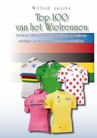 Top 100 van het wielrennen - Wilfred Luijckx - Paperback (9789462541887)