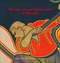 100 jaar sociaal-democratie in Rijswijk