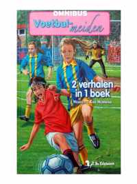 Voetbalmeiden Omnibus - 2 verhalen in 1 boek