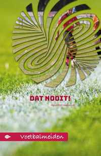 Voetbalmeiden 4 -   Dat nooit!