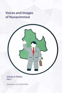 Voices and Images of Nunavimmiut, Volume 9, 9: Politics, Part I