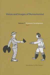 Voices and Images of Nunavimmiut, Volume 7, 7: Economic Development, Part I