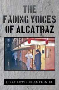 The Fading Voices of Alcatraz